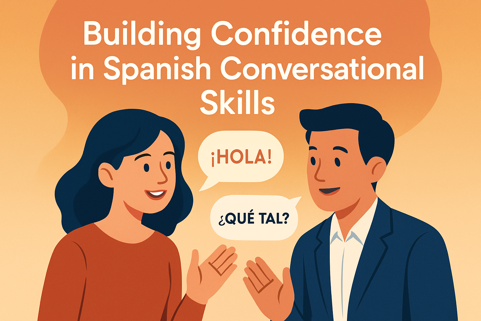 Building Confidence in Spanish Conversational Skills
