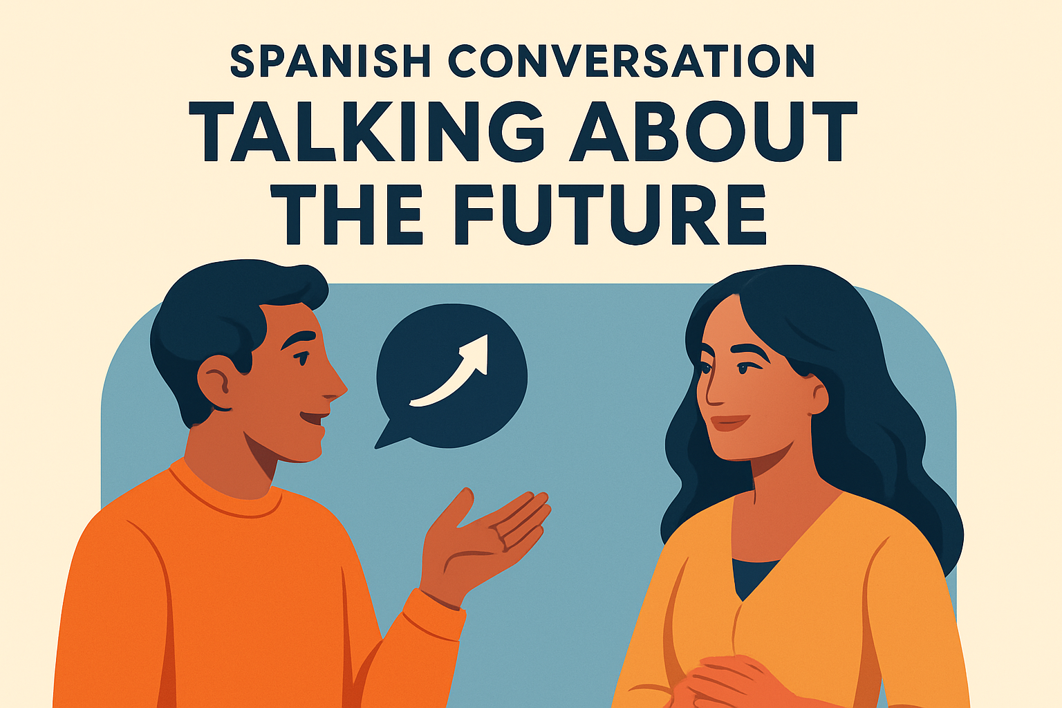 Spanish Conversation: Talking About the Future